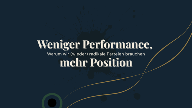 Nachtblauer Hintergrund mit Tuschefleck, goldene Linienkurve, Titel ‘Weniger Performance, mehr Position’ - Sinnbild für klare politische Haltung